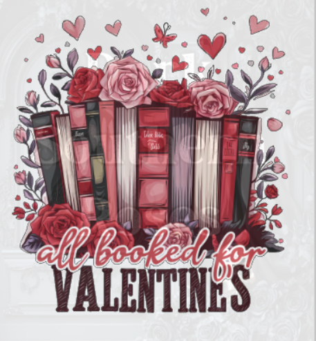 💘 All Booked for Valentines | DTF Transfer