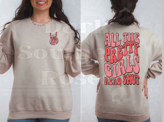 💕 All the Pretty Girls Read Smut | Unisex Sweatshirt