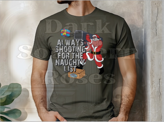 🎄 Always Shooting for the Naughty List | Funny Christmas T-Shirt