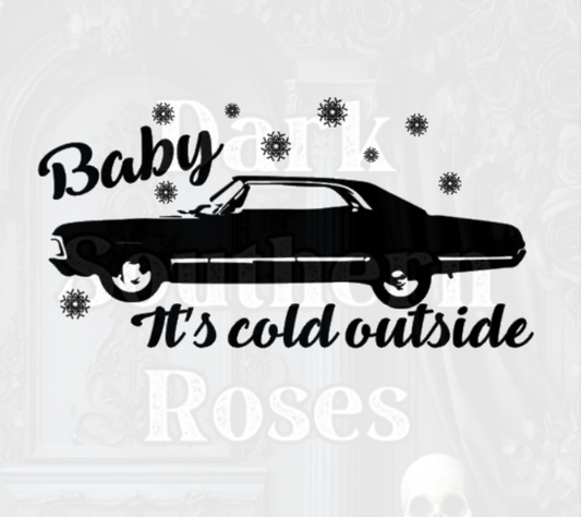 🖤 Baby It’s Cold Outside DTF Transfer | Classic Car Winter Design | Ready to Press | Dark Southern Roses