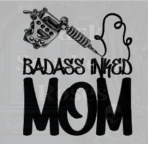 💀 Badass Inked Mom DTF Transfer | Tattoo Mom Heat Transfer | Dark Southern Roses