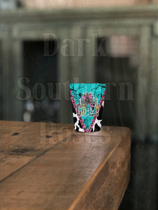 Beautiful Crazy | Ceramic Shot Glass